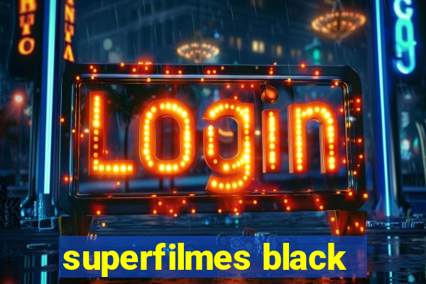 superfilmes black